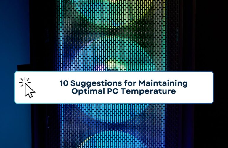 10 Tips for Keeping Your PC Cool